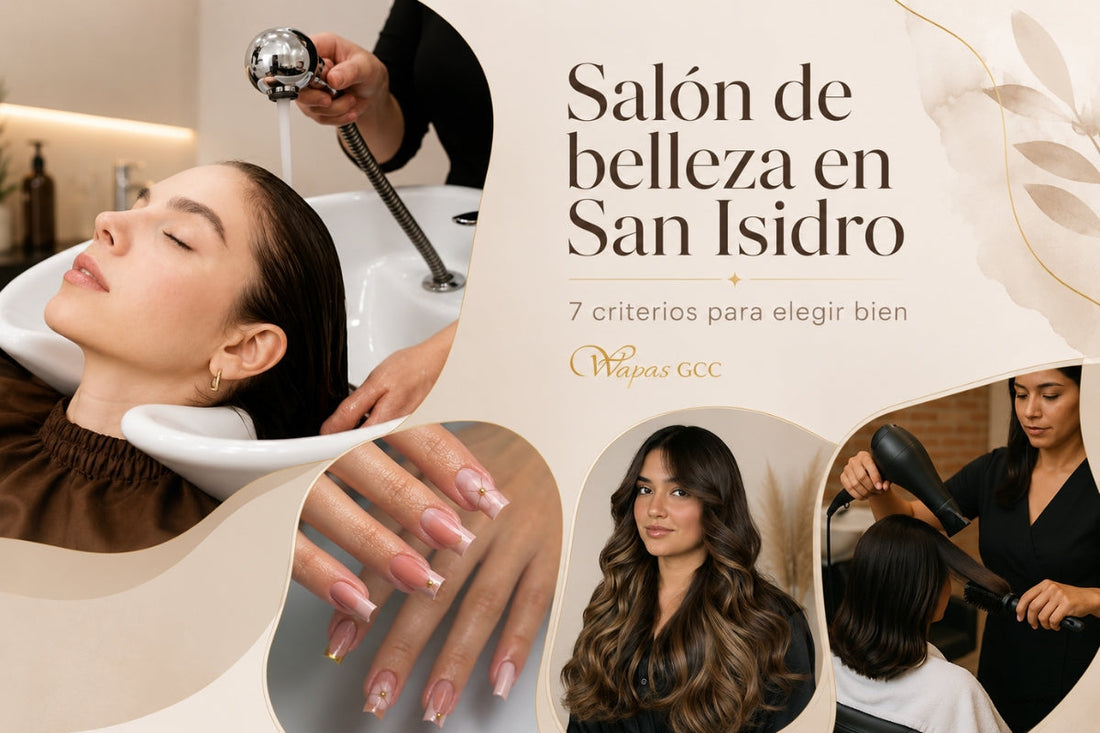 Cómo elegir un salón de belleza cerca de ti en San Isidro: 7 criterios prácticos