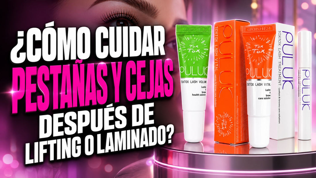 ¿Cómo cuidar tus pestañas y cejas después de un lifting, laminado o extensión?