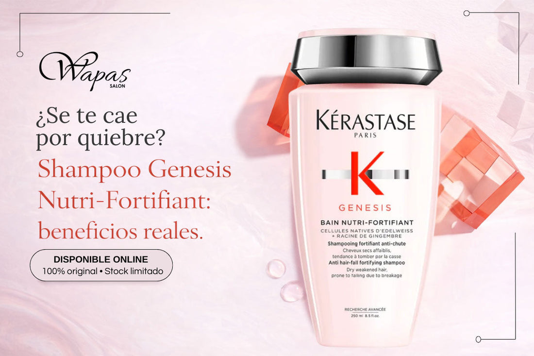 ¿Se te cae por quiebre? Shampoo Genesis Nutri-Fortifiant: beneficios reales