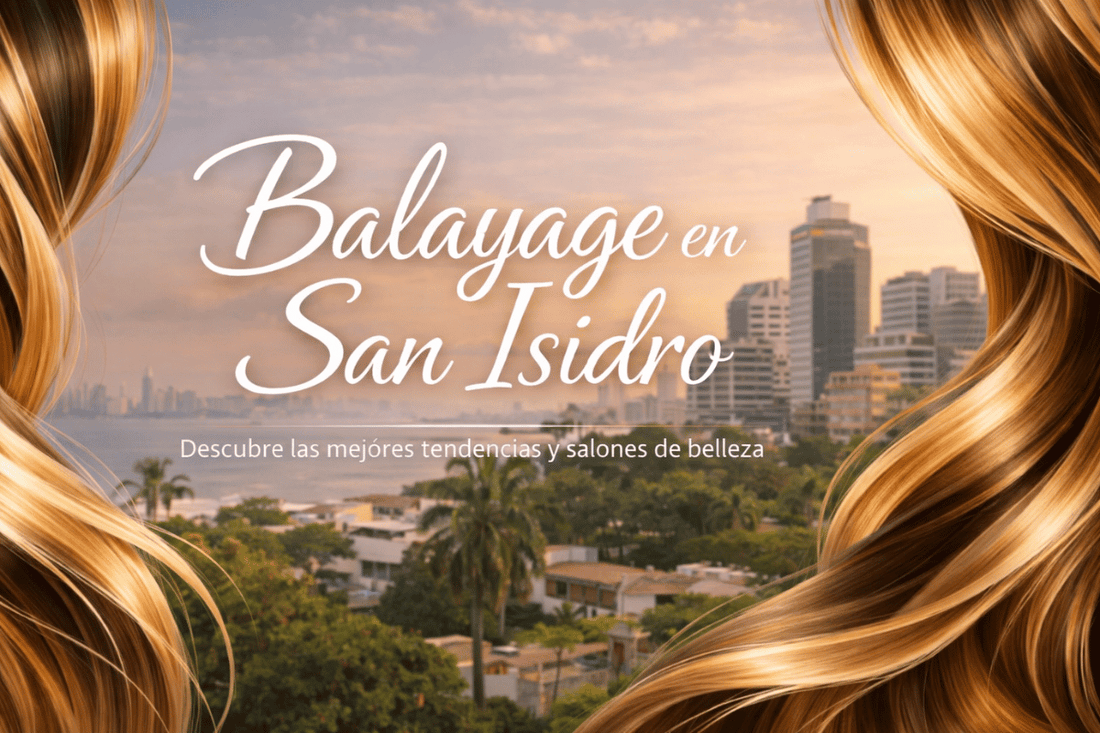 Balayage en San Isidro: precio desde, cuidados y qué elegir