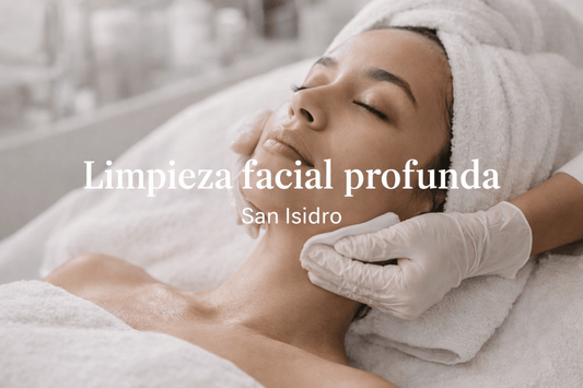 Limpieza profunda (facial): qué incluye, precio y cuidados en San Isidro – Wapas GCC