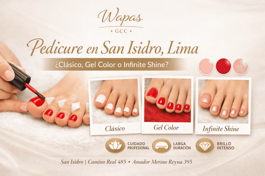 Pedicure en San Isidro, Lima: ¿clásico, gel color o Infinite Shine? (diferencias y duración)
