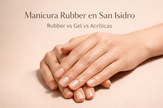 Manicura Rubber, Gel y Acrílicas en San Isidro | Wapas GCC