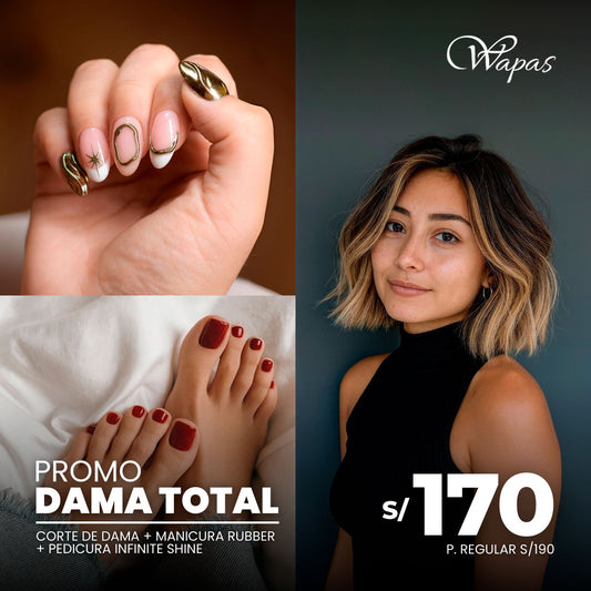 Promo Dama Total | Corte, Manicura Rubber y Pedicura Infinite Shine