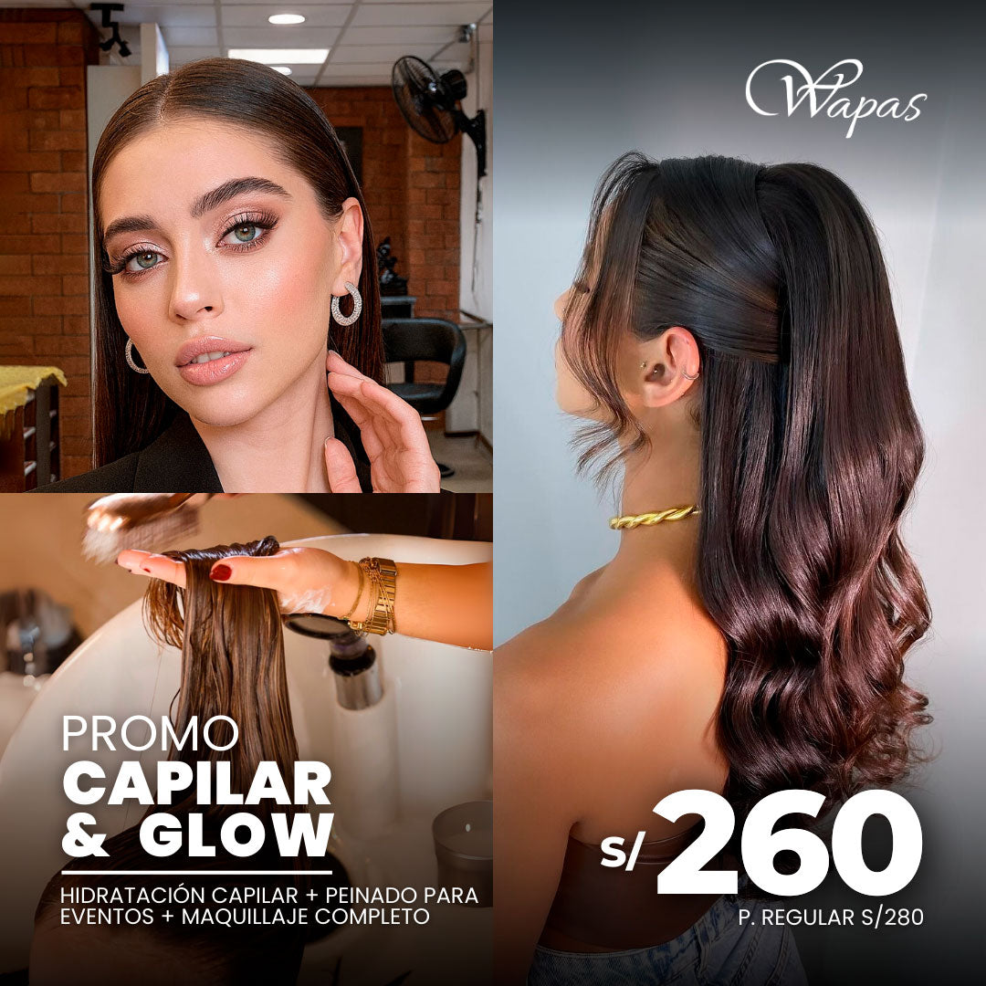 Promo Capilar Glow Wapas: hidratación capilar, peinado y maquillaje en Lima
