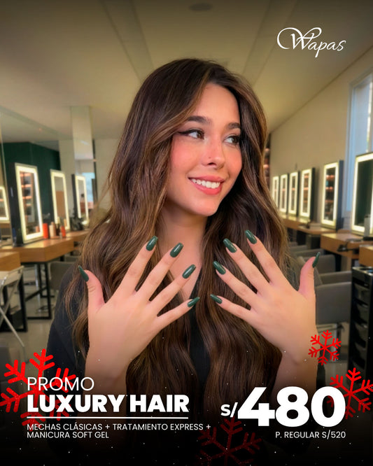 Promo LUXURY HAIR Wapas: mechas clásicas, tratamiento capilar express y manicura soft gel. Paquete de regalo navideño 2025 para cabello y uñas en San Isidro.
