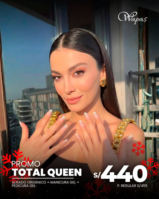 Promo TOTAL QUEEN Wapas: alisado orgánico, manicure gel y pedicure gel. Pack de salón ideal como regalo de Navidad 2025 para mujer en San Isidro.